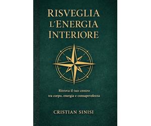 Risveglia l’Energia Interiore: Ritrova il tuo centro tra corpo, energia e consapevolezza
