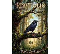 Risveglio: Le streghe di Corvenza - Libro Primo