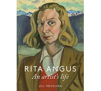 Rita Angus: An Artists Life