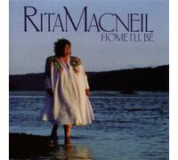 Rita Macneil - Home Ill Be