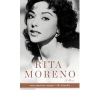 Rita Moreno: A Memoir