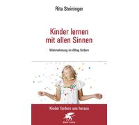 Rita Steininger Kinder lernen mit allen Sinnen (Kinder fordern uns h (Paperback)