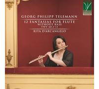 Rita D'Arcangelo - Telemann: 12 Fantasias for Flute without Bass, TWV 40:2-13