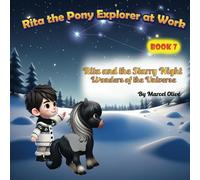 Rita the Explorer at Work: Rita and the Starry Night: Wonders of the Universe (Rita the Pony Explorer)
