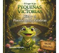 Rita y el Puente de las Palabras (El lugar de las pequeñas victorias)