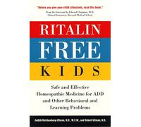 Ritalin-free Kids: Safe and Effective Homeopathic Medicine for ADD and Other Behavioral and Learning Problems