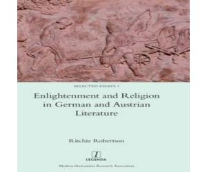 Ritchie Robertson Enlightenment & Religion in German & Austrian Literature Ritchie Robertson Multicolor