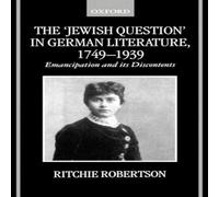 Ritchie Robertson The 'Jewish Question' in German Literature 1749 - 1939 Hardcover Book Ritchie Robertson Multicolor