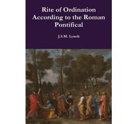 Rite of Ordination According to the Roman Pontifical