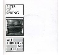 Rites of Spring - All Through A Life [7" VINYL]