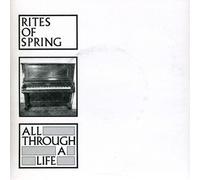 Rites of Spring All Through a Life (Vinyl) 7" Single