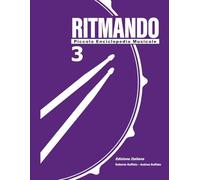 Ritmando 3 - Piccola Enciclopedia Musicale: La guida completa ai generi musicali, la storia, i batteristi iconici e i groove fondamentali. Con spartiti e tecniche di accordatura. (Metodo Ritmando)