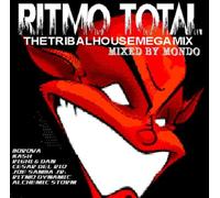 Ritmo Total - The Tribal House Megamix (Mixed By Mondo)