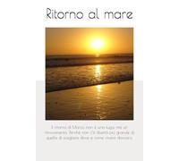 Ritorno al mare: Il ritorno di Marco non è una fuga, ma un ritrovamento. Perché non c’è libertà più grande di quella di scegliere dove e come vivere davvero.
