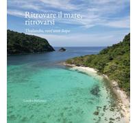 Ritrovare il mare, ritrovarsi: Thailandia, vent’anni dopo (Il mondo dentro)