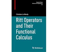 Ritt Operators and Their Functional Calculus (Operator Theory: Advances and Applications, 312)