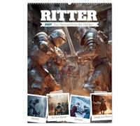Ritter - Das Vermächtnis der Helden (Wandkalender 2027 DIN A2 hoch), CALVENDO Monatskalender: Legenden des Mittelalters erleben