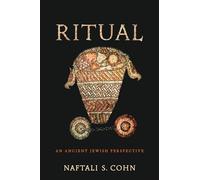 Ritual: An Ancient Jewish Perspective (Jewish Culture and Contexts)