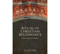Ritual and Christian Beginnings: A Socio-Cognitive Analysis