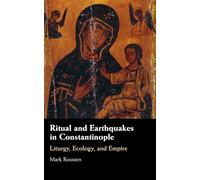 Ritual and Earthquakes in Constantinople: Liturgy, Ecology, and Empire