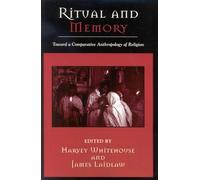 Ritual and Memory: Toward a Comparative Anthropology of Religion: 6 (Cognitive Science of Religion)
