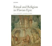 Ritual and Religion in Flavian Epic