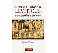 Ritual and Rhetoric in Leviticus: From Sacrifice to Scripture