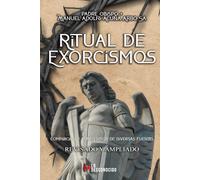 Ritual de Exorcismos: Compilación y comentarios de diversas fuentes