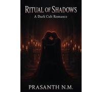 Ritual of Shadows: A Dark Cult Romance: Obsession grows strong as dark rituals test loyalty, pushing lovers past every boundary of faith and trust to claim forbidden desire.