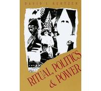 Ritual, Politics, and Power by David I. Kertzer (1989-09-19)