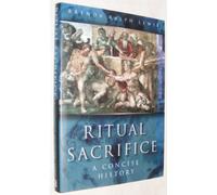 Ritual Sacrifice: An Illustrated History