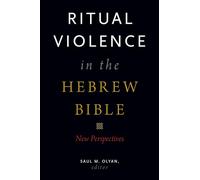Ritual Violence in the Hebrew Bible: New Perspectives