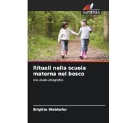 Rituali nella scuola materna nel bosco: Uno studio etnografico