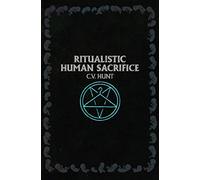 Ritualistic Human Sacrifice