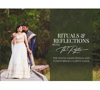 Rituals and Reflections with The Regeti's: THE SOUTH ASIAN INDIAN AND FUSION BRIDES CLARITY GUIDE: A 6×8.25 Purse-sized Guide for the Bride to ... Indian American and Fusion Wedding Journey