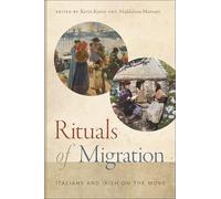 Rituals of Migration : Italians and Irish on the Move