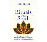 Rituals of the Soul: Using the 8 Ancient Principles of - Paperback / softback N