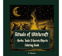 Rituals of Witchcraft: Herbs, Tools & Sacred Objects Coloring Book