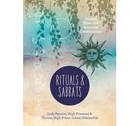 Rituals & Sabbats: Sacred Rites and Seasonal Celebrations