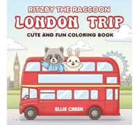 Ritzby the Raccoon: Trip to London: Cute and Fun Coloring Book for Kids, Teens and Adults, Featuring a Raccoon Animal Character for Relaxation (Dreamy Coloring Books)