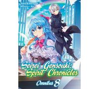 Riv – Seirei Gensouki: Spirit Chronicles Omnibus 8 – Light Novel – Volume 8