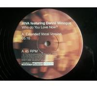 Riva - RIVA ft DANNII MINOGUE Who Do You Love Now? 12"