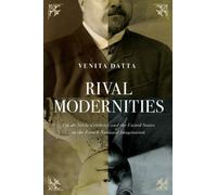 Rival Modernities : Fin-de-Siecle Celebrity and the United States in the French National Imagination