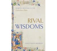 Rival Wisdoms: Reading Proverbs in the Canterbury Tales
