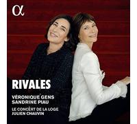 Veronique Gens; Sandrine Piau; Le Concert de la Loge; Julien Chauvin - Rivales