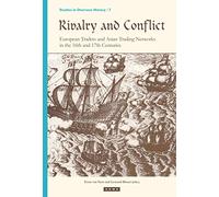 Rivalry and Conflict:: European Traders and Asian in the 16th and 17th centuries