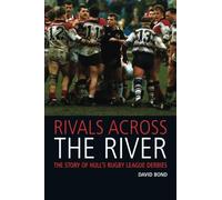 Rivals Across the River: The Story of Hull's Rugby League Derbies