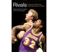 Rivals: Legendary Matchups That Made Sports History