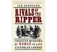 Rivals of the Ripper: Unsolved Murders of Women in Late Victorian London (2nd edition)