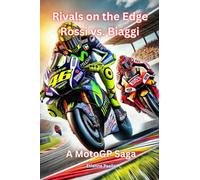 Rivals on the Edge: Rossi vs. Biaggi - A MotoGP Saga